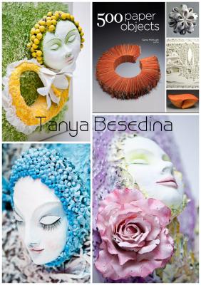 "Paper Sculptures and Relief by Besedina" by Tanya Besedina